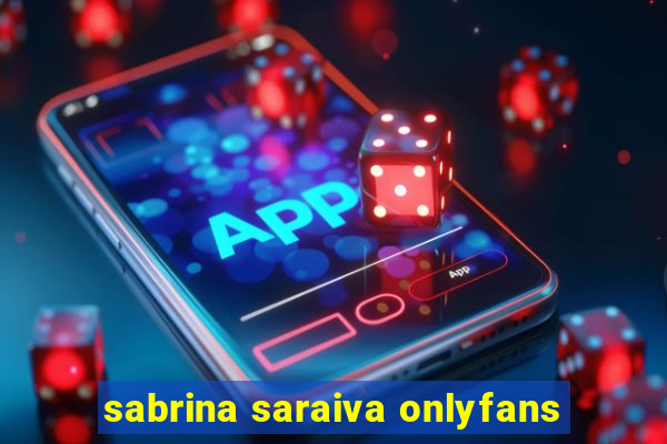 sabrina saraiva onlyfans